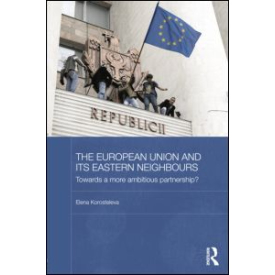 The European Union and its Eastern Neighbours The European Union and its Eastern Neighbours