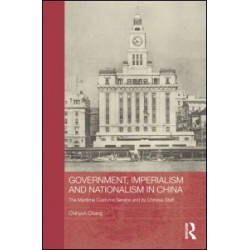 Government, Imperialism and Nationalism in China Government, Imperialism and Nationalism in China