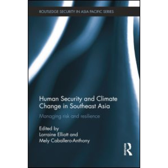 Human Security and Climate Change in Southeast Asia Human Security and Climate Change in Southeast Asia