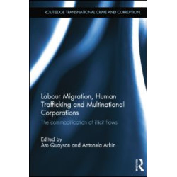 Labour Migration, Human Trafficking and Multinational Corporations