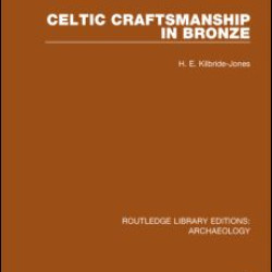 Celtic Craftsmanship in Bronze Celtic Craftsmanship in Bronze