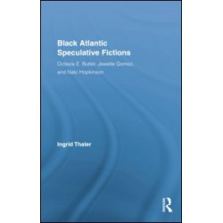 Black Atlantic Speculative Fictions Black Atlantic Speculative Fictions