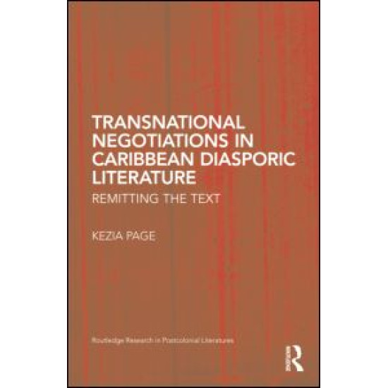 Transnational Negotiations in Caribbean Diasporic Literature Transnational Negotiations in Caribbean Diasporic Literature