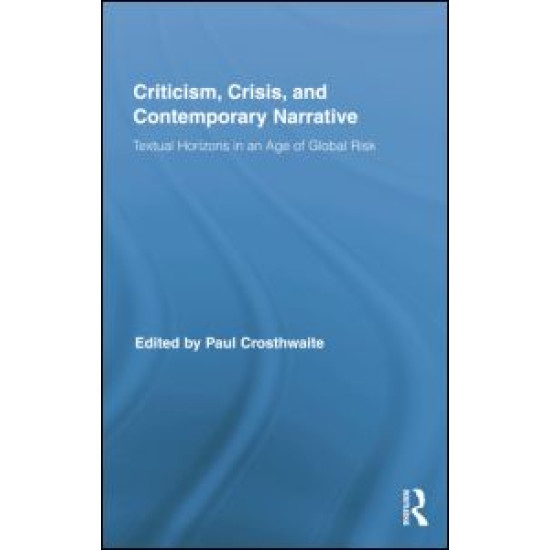 Criticism, Crisis, and Contemporary Narrative Criticism, Crisis, and Contemporary Narrative