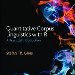 Quantitative Corpus Linguistics with R