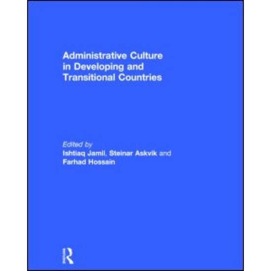 Administrative Culture in Developing and Transitional Countries Administrative Culture in Developing and Transitional Countries