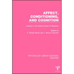 Affect, Conditioning, and Cognition (PLE: Emotion) Affect, Conditioning, and Cognition (PLE: Emotion)