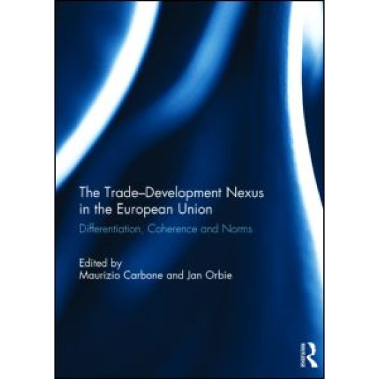 The Trade-Development Nexus in the European Union The Trade-Development Nexus in the European Union