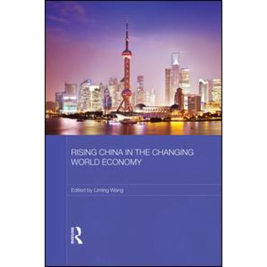 Rising China in the Changing World Economy Rising China in the Changing World Economy