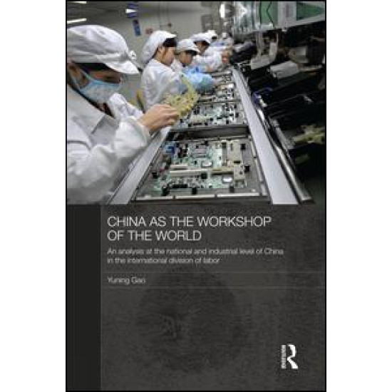 China as the Workshop of the World China as the Workshop of the World