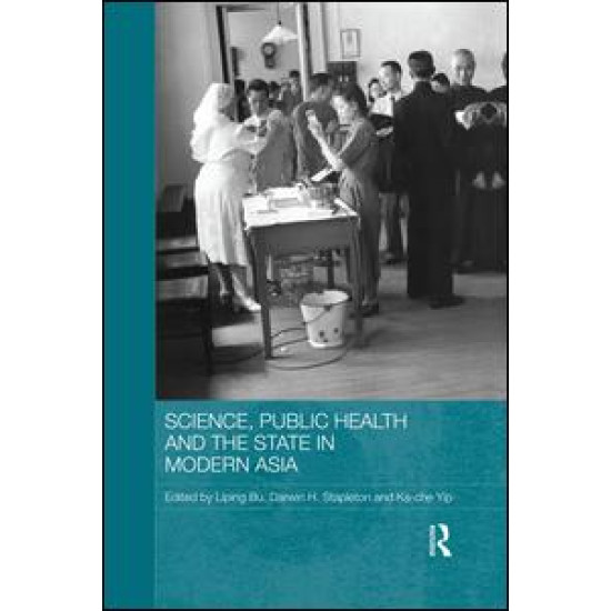 Science, Public Health and the State in Modern Asia