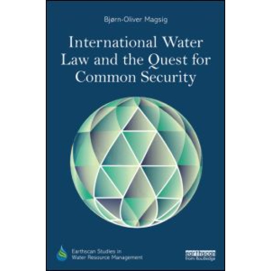 International Water Law and the Quest for Common Security