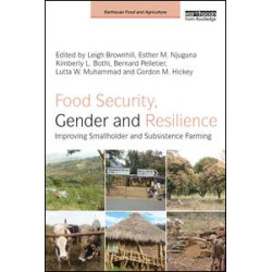 Food Security, Gender and Resilience Food Security, Gender and Resilience