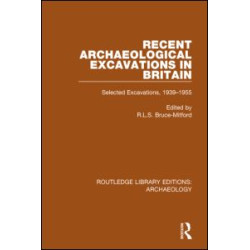 Recent Archaeological Excavations in Britain Recent Archaeological Excavations in Britain