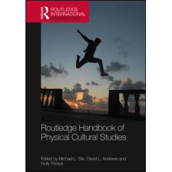 Routledge Handbook of Physical Cultural Studies Routledge Handbook of Physical Cultural Studies