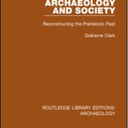 Archaeology and Society Archaeology and Society