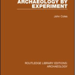 Archaeology by Experiment