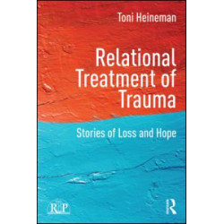 Relational Treatment of Trauma Relational Treatment of Trauma