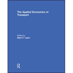 The Applied Economics of Transport The Applied Economics of Transport