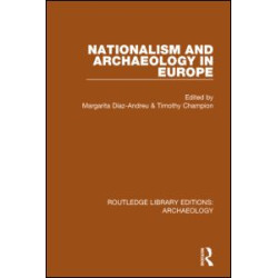 Nationalism and Archaeology in Europe