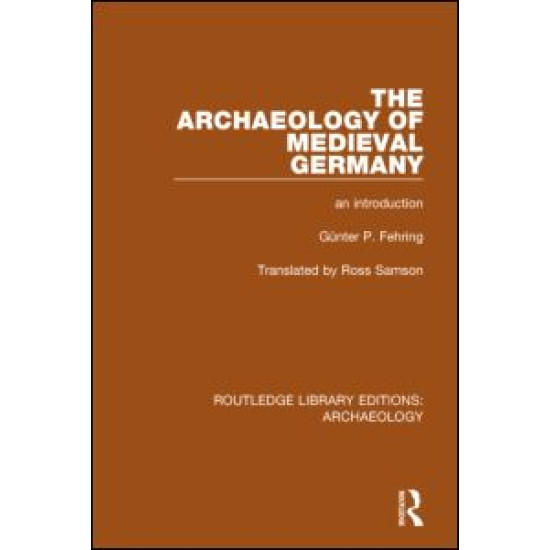 The Archaeology of Medieval Germany
