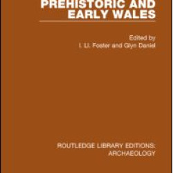 Prehistoric and Early Wales Prehistoric and Early Wales