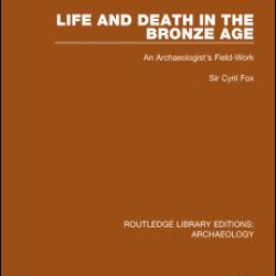 Life and Death in the Bronze Age