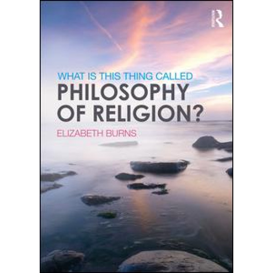 What is this thing called Philosophy of Religion?