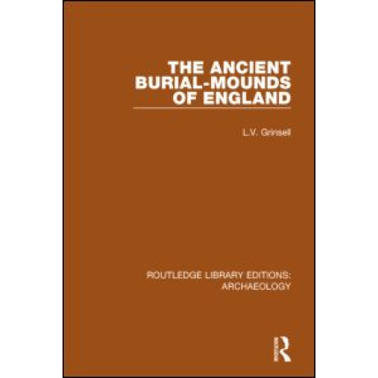The Ancient Burial-mounds of England