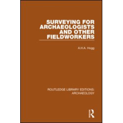 Surveying for Archaeologists and Other Fieldworkers Surveying for Archaeologists and Other Fieldworkers