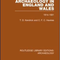 Archaeology in England and Wales 1914 - 1931