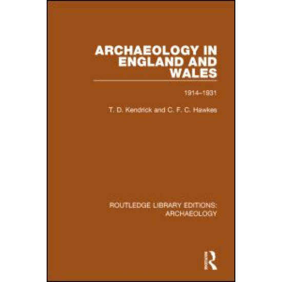 Archaeology in England and Wales 1914 - 1931 Archaeology in England and Wales 1914 - 1931