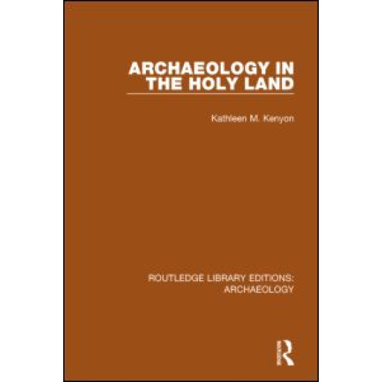 Archaeology in the Holy Land Archaeology in the Holy Land
