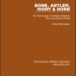 Bone, Antler, Ivory and Horn