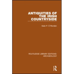 Antiquities of the Irish Countryside Antiquities of the Irish Countryside