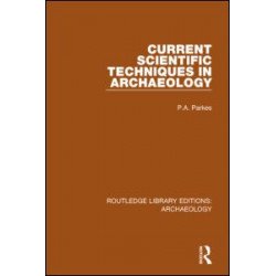 Current Scientific Techniques in Archaeology Current Scientific Techniques in Archaeology