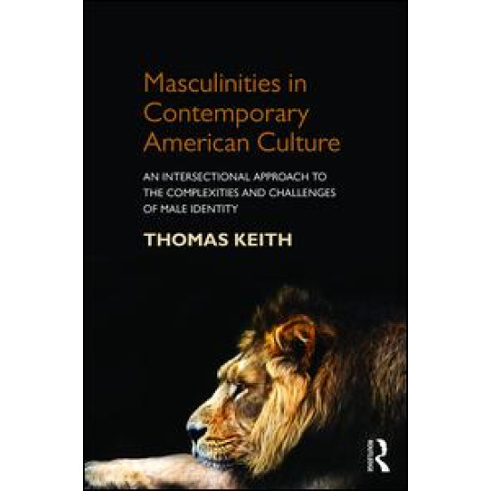 Masculinities in Contemporary American Culture