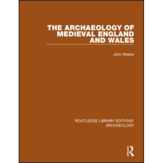 The Archaeology of Medieval England and Wales