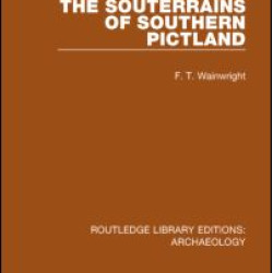 The Souterrains of Southern Pictland The Souterrains of Southern Pictland