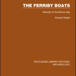 The Ferriby Boats The Ferriby Boats