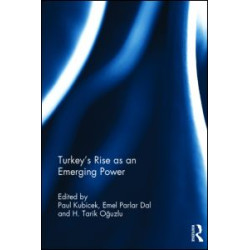 Turkey’s Rise as an Emerging Power Turkey’s Rise as an Emerging Power