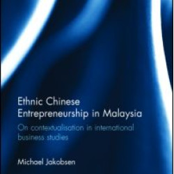 Ethnic Chinese Entrepreneurship in Malaysia Ethnic Chinese Entrepreneurship in Malaysia