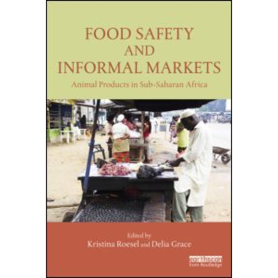 Food Safety and Informal Markets Food Safety and Informal Markets