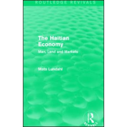 The Haitian Economy (Routledge Revivals) The Haitian Economy (Routledge Revivals)