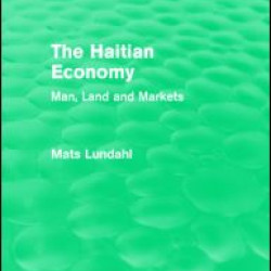 The Haitian Economy (Routledge Revivals) The Haitian Economy (Routledge Revivals)