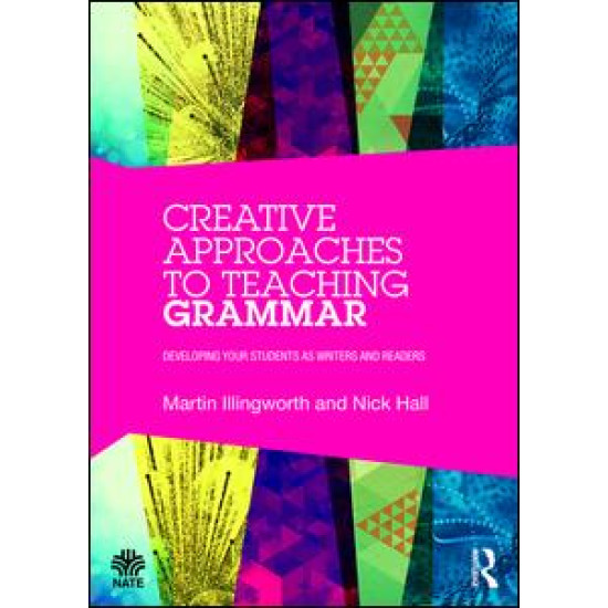 Creative Approaches to Teaching Grammar Creative Approaches to Teaching Grammar