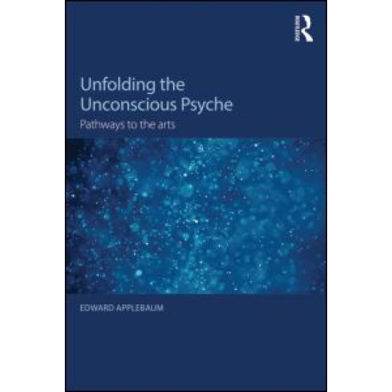 Unfolding the Unconscious Psyche
