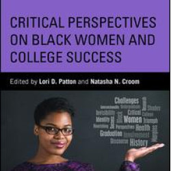 Critical Perspectives on Black Women and College Success