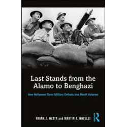 Last Stands from the Alamo to Benghazi Last Stands from the Alamo to Benghazi
