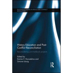 History Education and Post-Conflict Reconciliation History Education and Post-Conflict Reconciliation